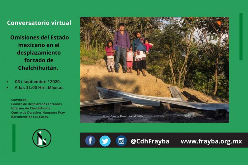 Conversatorio: Omisiones del Estado mexicano en el desplazamiento forzado de Chalchihuitán