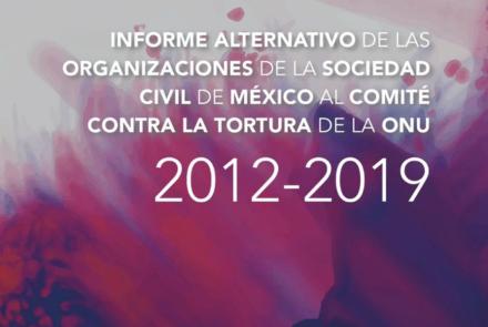 Informe Alternativo de las organizaciones de la sociedad civil de México al CAT